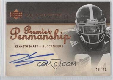 2007 UD Premier - Penmanship - Bronze #PP-KD - Kenneth Darby /75