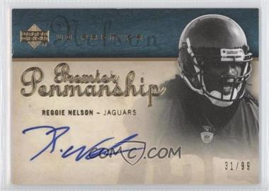 2007 UD Premier - Penmanship #PP-RN - Reggie Nelson /99