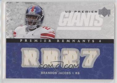 2007 UD Premier - Premier Remnants Quad #PR4-BJ - Brandon Jacobs /99