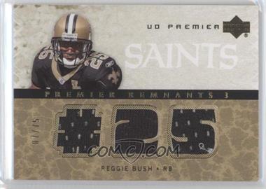 2007 UD Premier - Premier Remnants Triple - Gold #PR3-RB - Reggie Bush /75