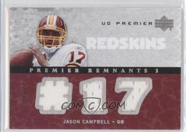 2007 UD Premier - Premier Remnants Triple #PR3-JC - Jason Campbell /99