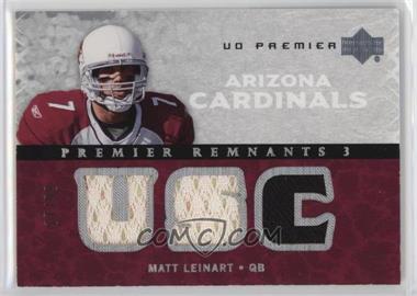 2007 UD Premier - Premier Remnants Triple #PR3-LE - Matt Leinart /99