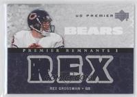 Rex Grossman #/99