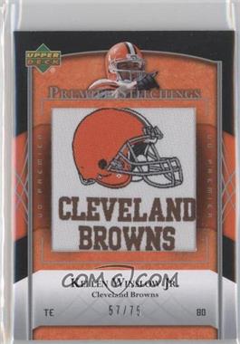 2007 UD Premier - Stitchings - Draft/Team Logos #PS-48 - Kellen Winslow Jr. /75