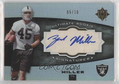 2007 Ultimate Collection - [Base] - Foil Board #160 - Ultimate Rookie Signatures - Zach Miller /10