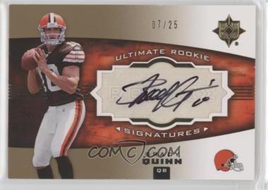 2007 Ultimate Collection - [Base] - Gold #102 - Ultimate Rookie Signatures - Brady Quinn /25