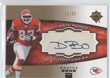 2007 Ultimate Collection - [Base] - Gold #104 - Ultimate Rookie Signatures - Dwayne Bowe /25