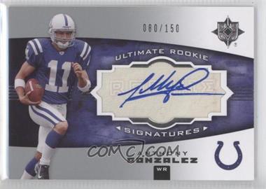 2007 Ultimate Collection - [Base] #111 - Ultimate Rookie Signatures - Anthony Gonzalez /150