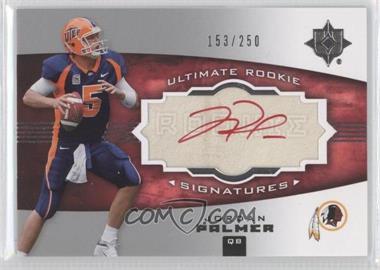 2007 Ultimate Collection - [Base] #145 - Ultimate Rookie Signatures - Jordan Palmer /250