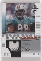 Jason Taylor [EX to NM] #/99