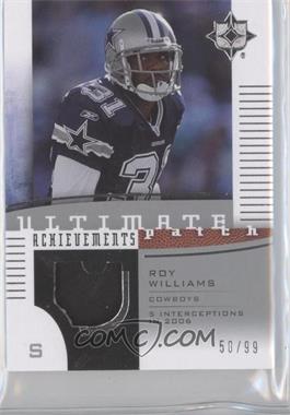 2007 Ultimate Collection - Ultimate Achievements Patch #UAP-RW - Roy Williams /99