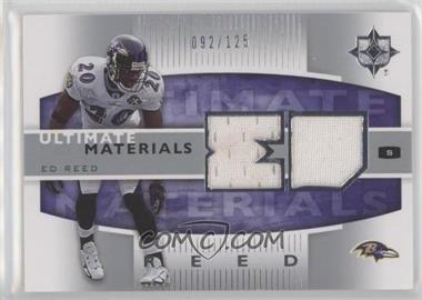 2007 Ultimate Collection - Ultimate Materials #UM-ER - Ed Reed /125