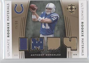 2007 Ultimate Collection - Ultimate Rookie Materials - Gold #URM-AG - Anthony Gonzalez /99