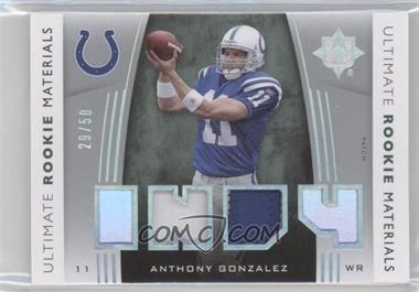 2007 Ultimate Collection - Ultimate Rookie Materials - Silver Foil #URM-AG - Anthony Gonzalez /50