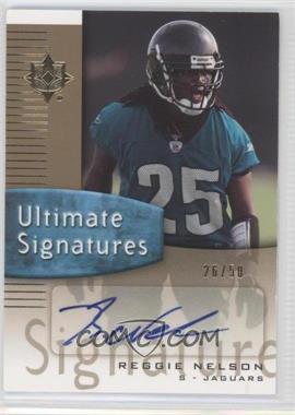 2007 Ultimate Collection - Ultimate Signatures - Gold #US-RN - Reggie Nelson /50