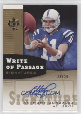 2007 Ultimate Collection - Write of Passage - Gold #WP-AG - Anthony Gonzalez /50