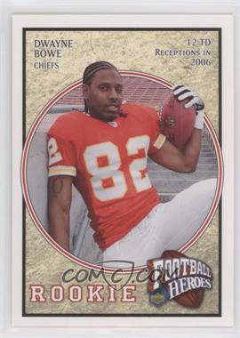 2007 Upper Deck - Football Heroes #116 - Dwayne Bowe