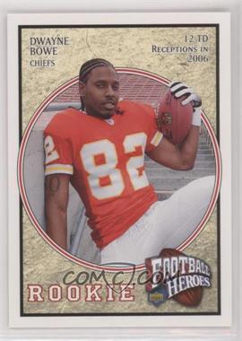 2007 Upper Deck - Football Heroes #116 - Dwayne Bowe