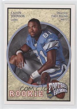 2007 Upper Deck - Football Heroes #78 - Calvin Johnson