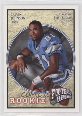 2007 Upper Deck - Football Heroes #78 - Calvin Johnson