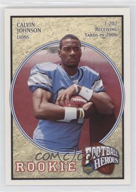 2007 Upper Deck - Football Heroes #79 - Calvin Johnson