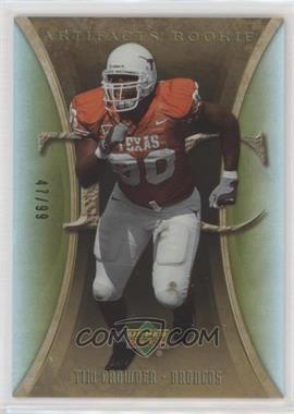 2007 Upper Deck Artifacts - [Base] - Green #147 - Rookie - Tim Crowder /99