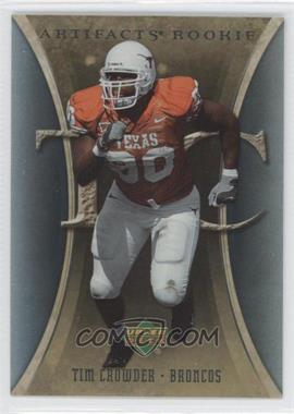 2007 Upper Deck Artifacts - [Base] #147 - Rookie - Tim Crowder