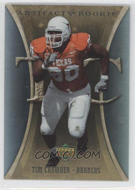 2007 Upper Deck Artifacts - [Base] #147 - Rookie - Tim Crowder