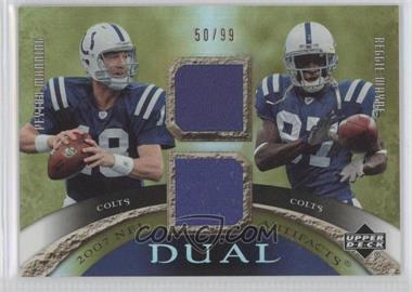 2007 Upper Deck Artifacts - Dual Artifacts #DA-PR - Peyton Manning, Reggie Wayne /99