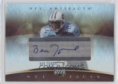 2007 Upper Deck Artifacts - NFL Facts - Silver Sticker Autographs #NF-BT - Ben Troupe
