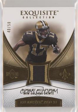 2007 Upper Deck Exquisite Collection - Exquisite Patch #EP-ME - Robert Meachem /50