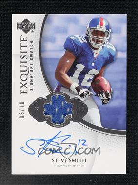 2007 Upper Deck Exquisite Collection - Exquisite Signature - Swatch #ESS-SS - Steve Smith /10