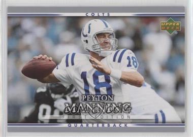 2007 Upper Deck First Edition - [Base] #40 - Peyton Manning