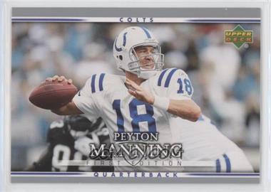 2007 Upper Deck First Edition - [Base] #40 - Peyton Manning