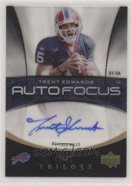 2007 Upper Deck Trilogy - Auto Focus #AF-TE - Trent Edwards /99