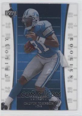 2007 Upper Deck Trilogy - [Base] #107 - Rookies - Calvin Johnson /399