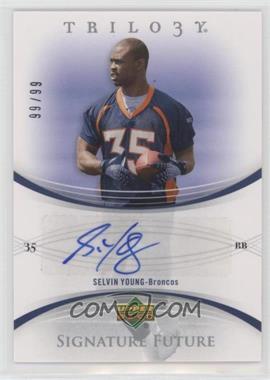2007 Upper Deck Trilogy - Signature Future #FS-SY - Selvin Young /99