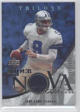 2007 Upper Deck Trilogy - Supernova Swatches #SS-TR - Tony Romo /199