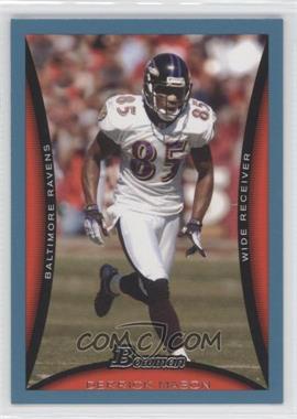 2008 Bowman - [Base] - Blue #90 - Derrick Mason /500