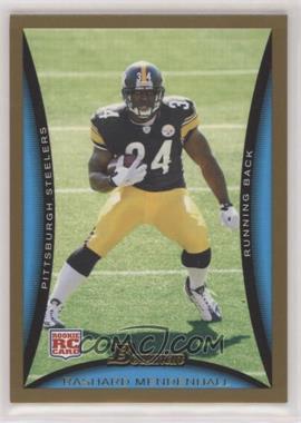 2008 Bowman - [Base] - Gold #181 - Rashard Mendenhall