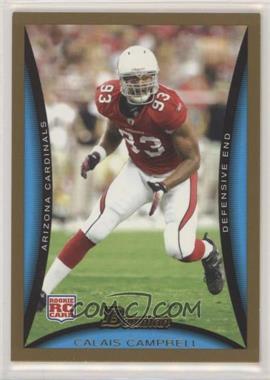 2008 Bowman - [Base] - Gold #238 - Calais Campbell