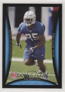 2008 Bowman - [Base] #165 - Pierre Garcon