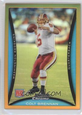 2008 Bowman Chrome - [Base] - Gold Refractor #BC62 - Colt Brennan /50