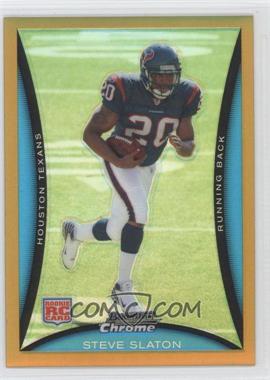 2008 Bowman Chrome - [Base] - Gold Refractor #BC74 - Steve Slaton /50