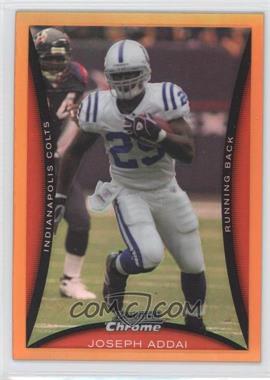 2008 Bowman Chrome - [Base] - Orange Refractor #BC145 - Joseph Addai /25