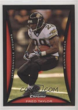 2008 Bowman Chrome - [Base] - Refractor #BC143 - Fred Taylor