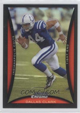 2008 Bowman Chrome - [Base] - Refractor #BC209 - Dallas Clark