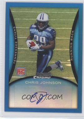 2008 Bowman Chrome - [Base] - Rookie Autographs Blue Refractor #BC76 - Chris Johnson /35