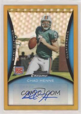 2008 Bowman Chrome - [Base] - Rookie Autographs Gold Refractor #BC60 - Chad Henne /25