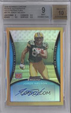 2008 Bowman Chrome - [Base] - Rookie Autographs Gold Refractor #BC89 - Jordy Nelson /25 [BGS 9 MINT]